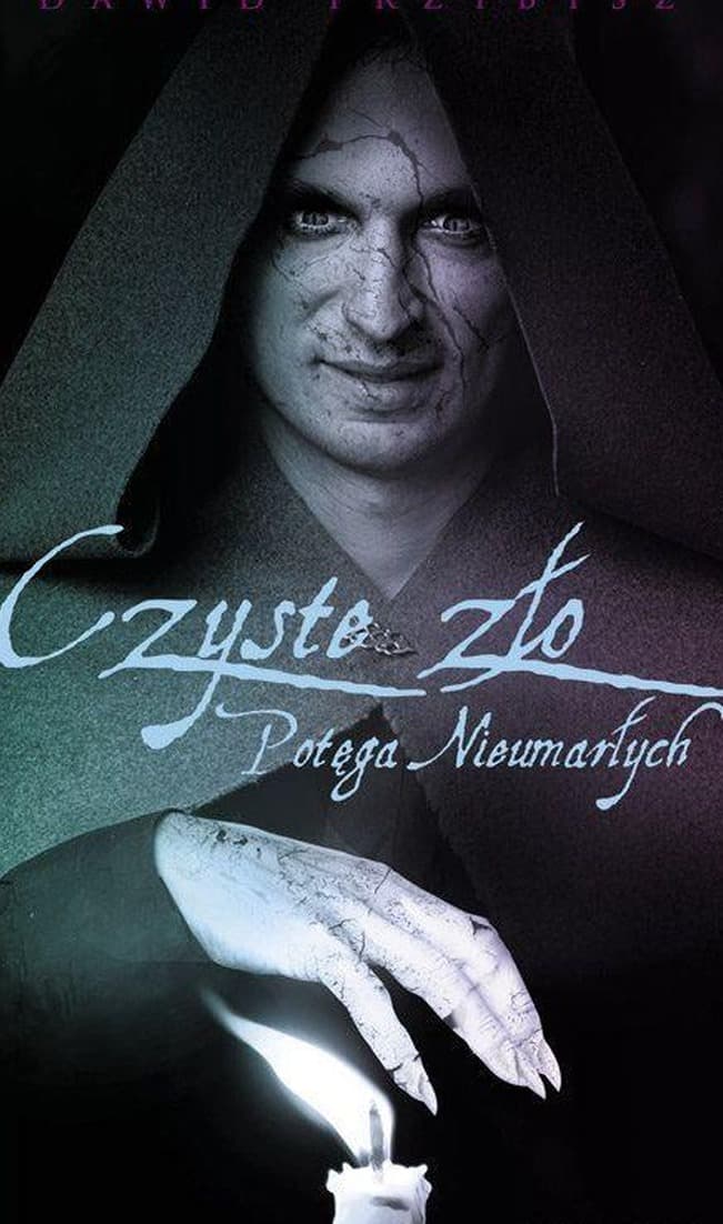 Czyste Zło Potęga Nieumarłych - Dawid Przybysz fantasy