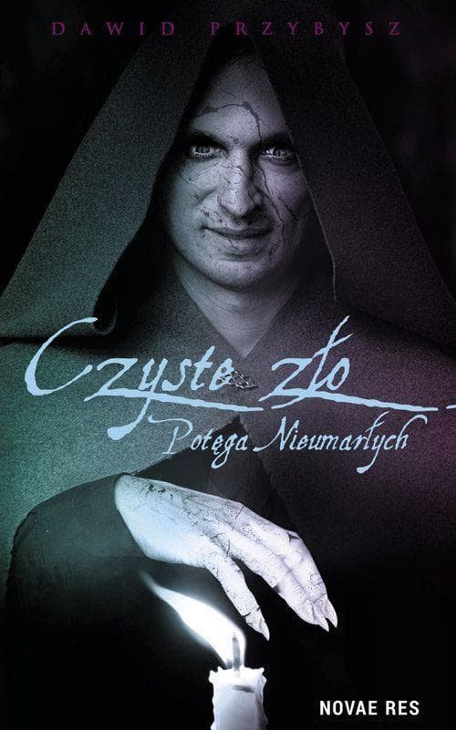 Czyste Zło Potęga Nieumarłych - Dawid Przybysz fantasy