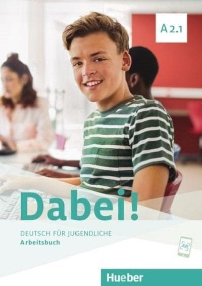 Dabei! A2.1 Hueber - Podręcznik do języka niemieckiego