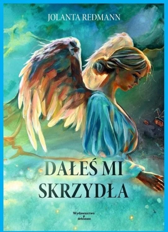 Dałeś mi skrzydła - Jolanta Redmann poezja współczesna 102 strony