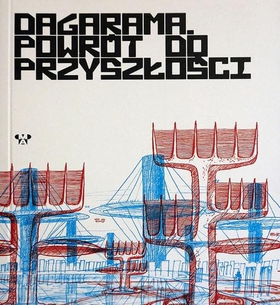 Urszula Gołota Dagarama Powrót do przyszłości o architekturze
