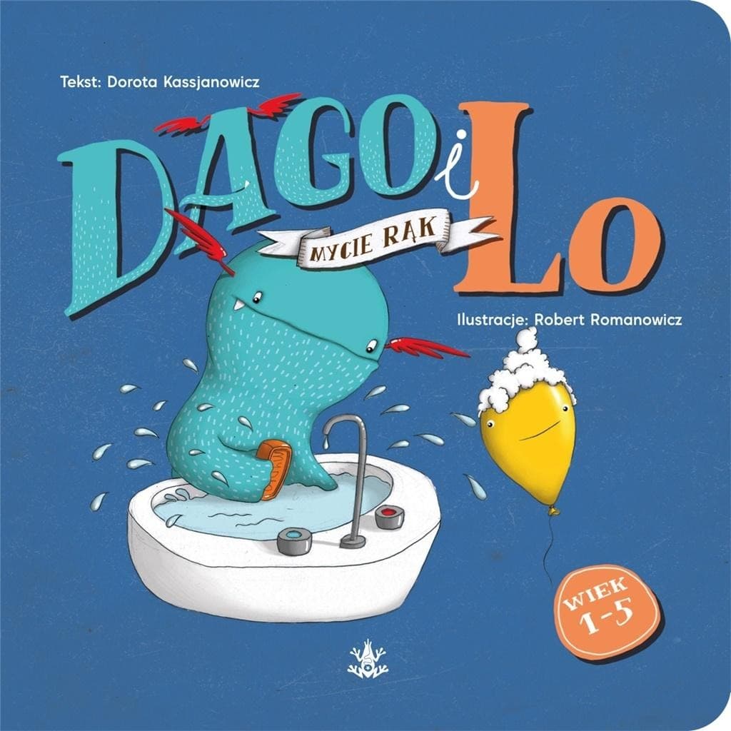 Dago i Lo: Mycie rąk - książka edukacyjna dla dzieci