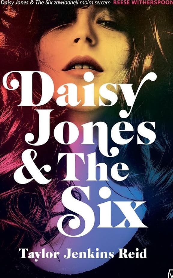 Daisy Jones & The Six wydanie 2023 - Powieść o zespole rockowym