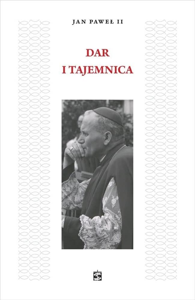 Dar i Tajemnica świadectwo św. Jana Pawła II o kapłaństwie