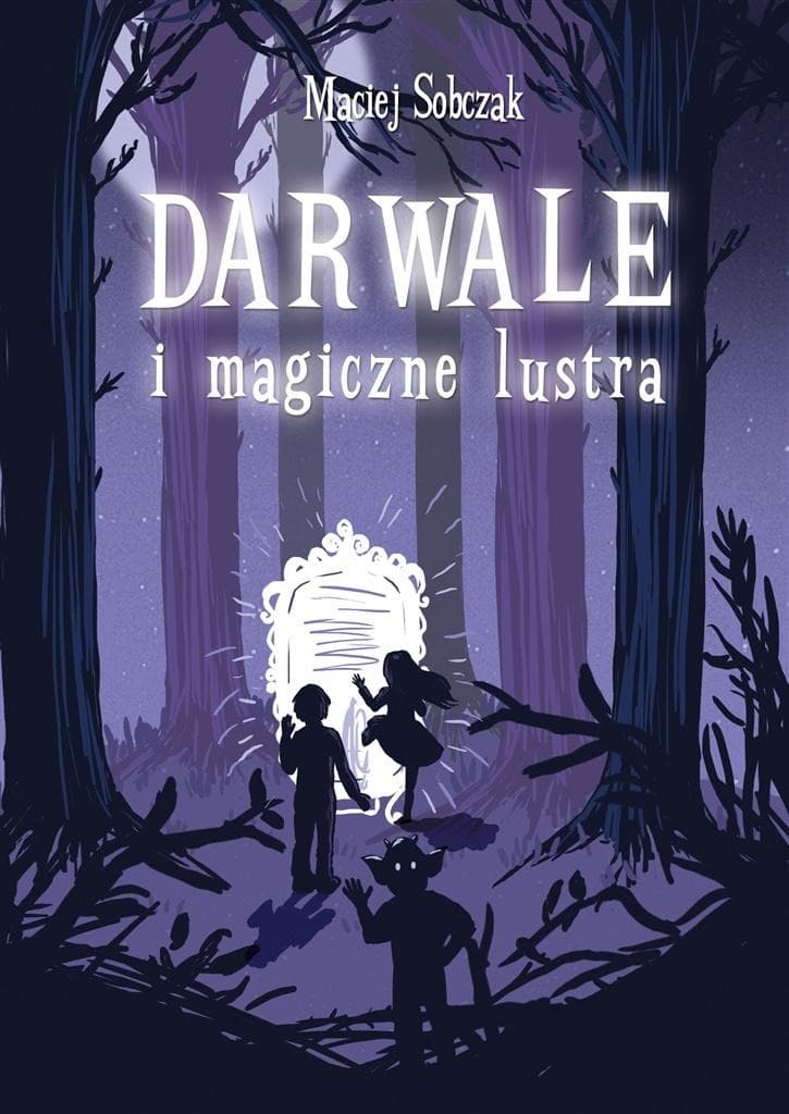 Darwale i magiczne lustra - opowiadanie dla dzieci