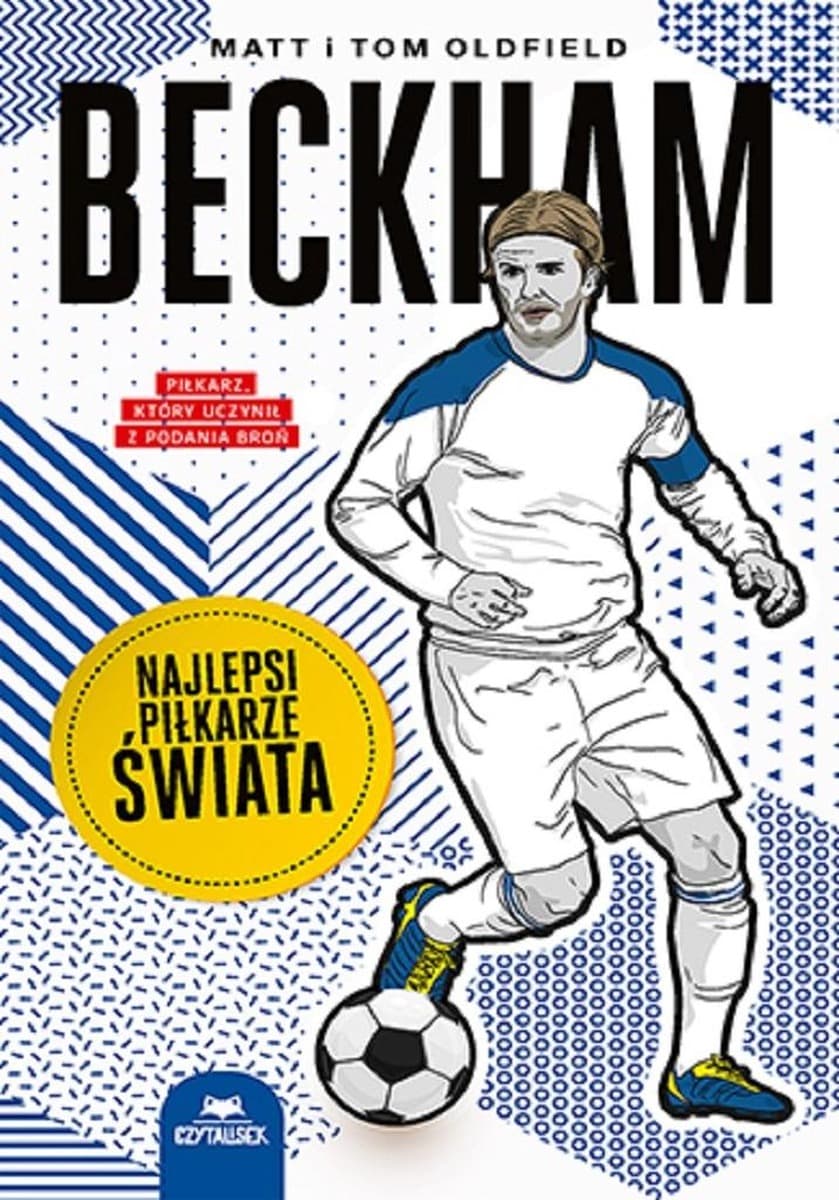 David Beckham. Biografia piłkarza