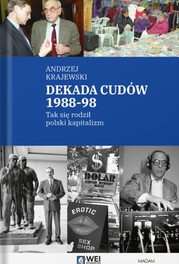 Dekada cudów Andrzej Krajewski - książka o transformacji gospodarczej