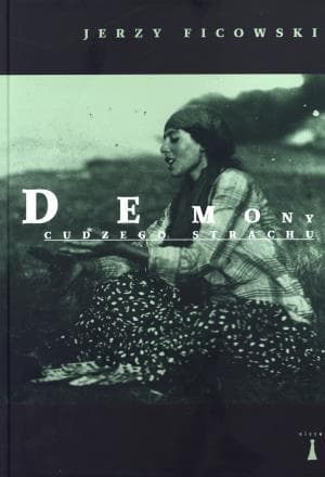 Demony cudzego strachu - Jerzy Ficowski, wydanie Nisza 2013