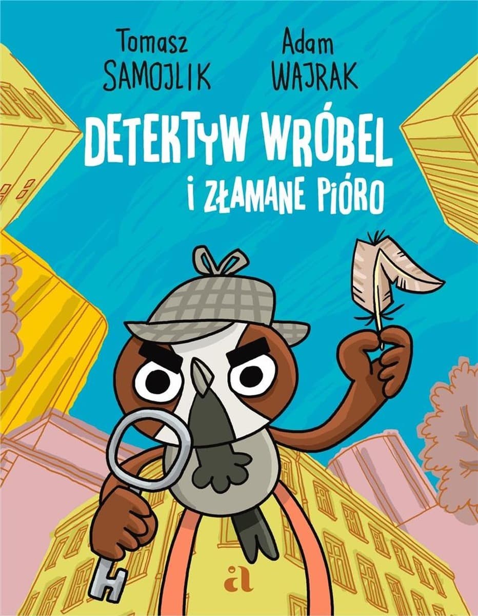 Detektyw Wróbel i złamane pióro: Komiks dla dzieci