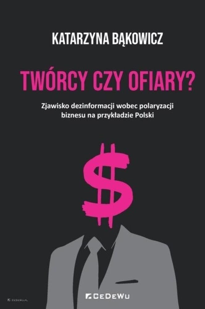 Dezinformacja w biznesie - Twórcy czy ofiary? Wydanie 2025
