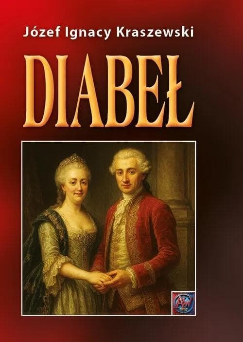 Diabeł TW Ignacy Kraszewski Józef powieść historyczna
