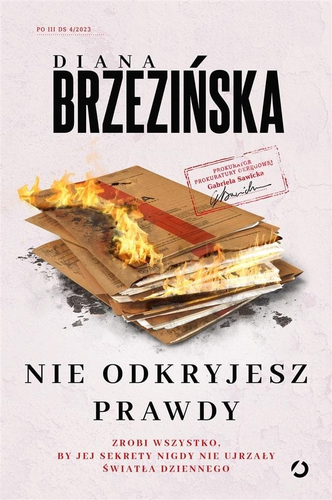 Diana Brzezińska Nie odkryjesz prawdy Powieść Kryminalna