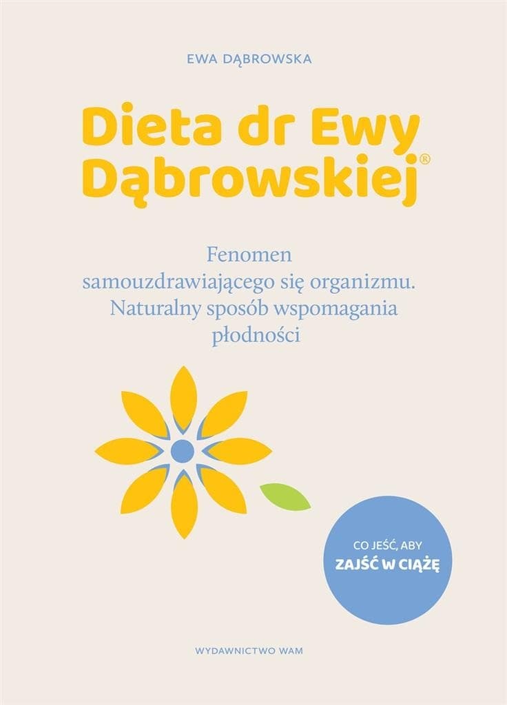 Dieta dr Ewy Dąbrowskiej wspomagająca płodność kobiet i mężczyzn