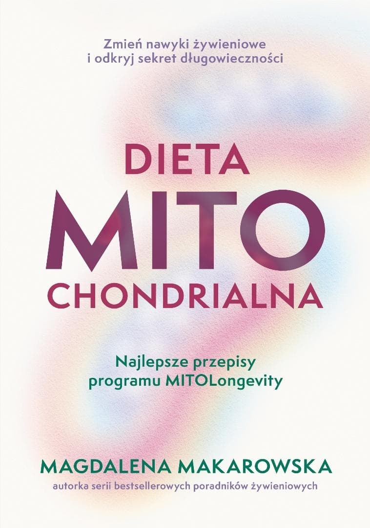 Dieta mitochondrialna Magdalena Makarowska 304 strony poradnik broszurowa