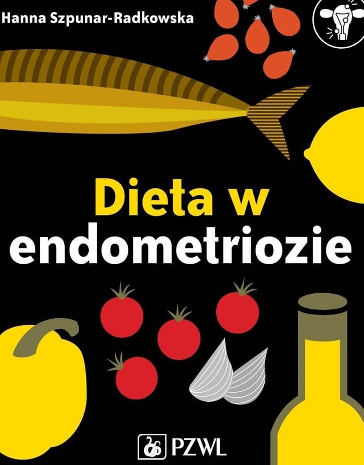Dieta w endometriozie - kompendium wiedzy dla kobiet