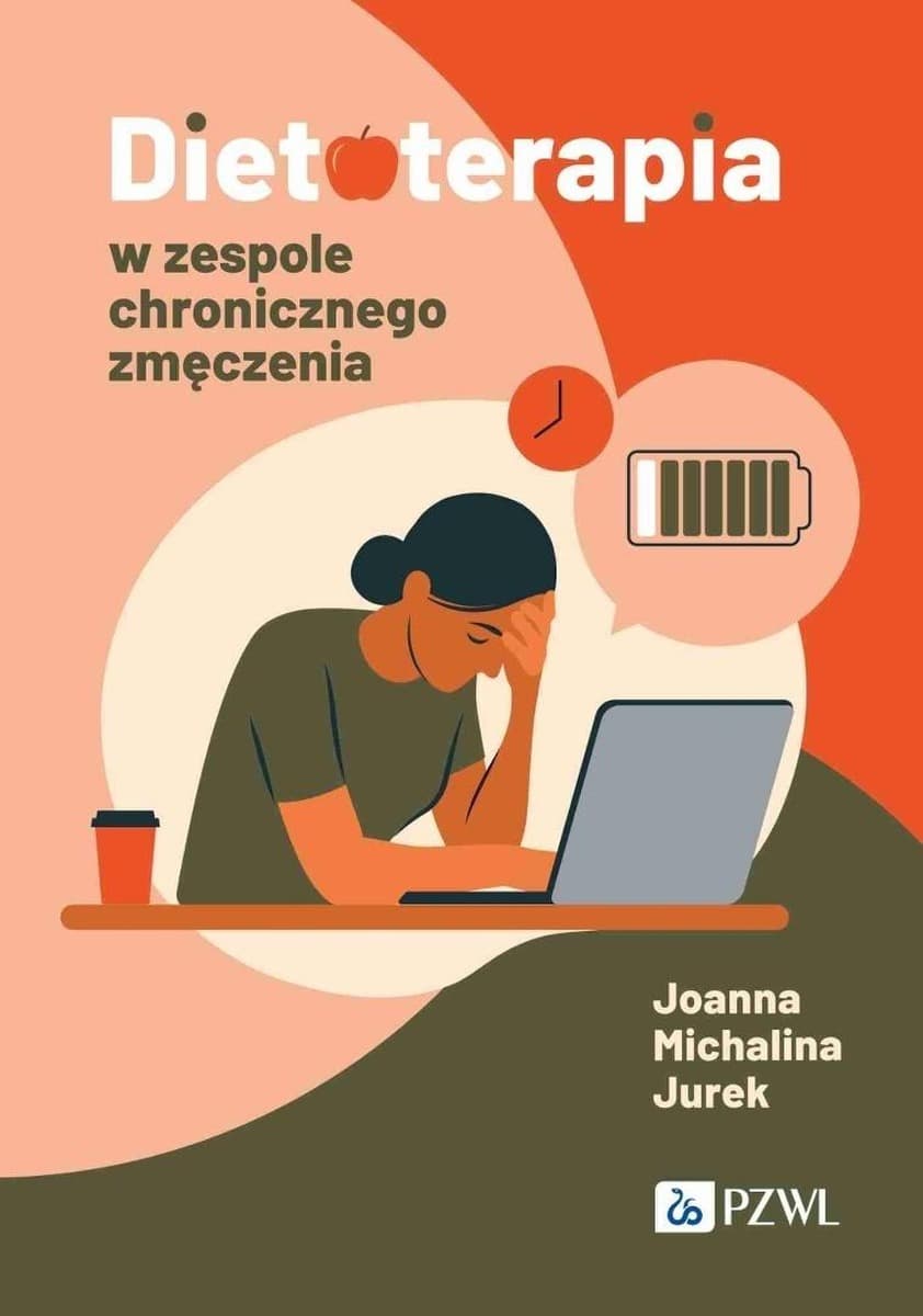 Dietoterapia w zespole chronicznego zmęczenia - poradnik dla pacjentów i lekarzy