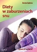 Diety w zaburzeniach snu - Katarzyna Zapotoczna 140 stron