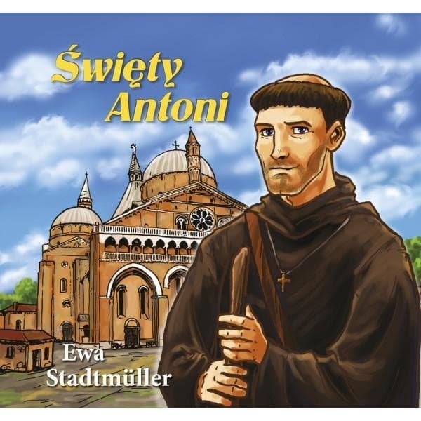Święty Antoni z Padwy dla przedszkolaka Ewa Stadtmüller