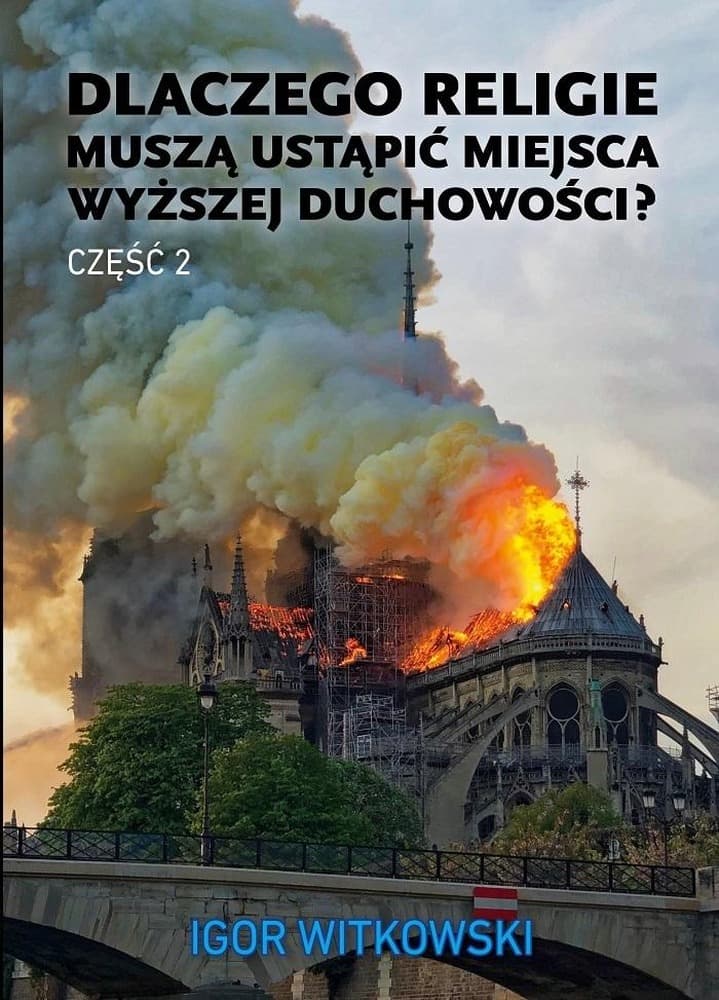 Dlaczego religie muszą ustąpić miejsca cz. 2 - Igor Witkowski