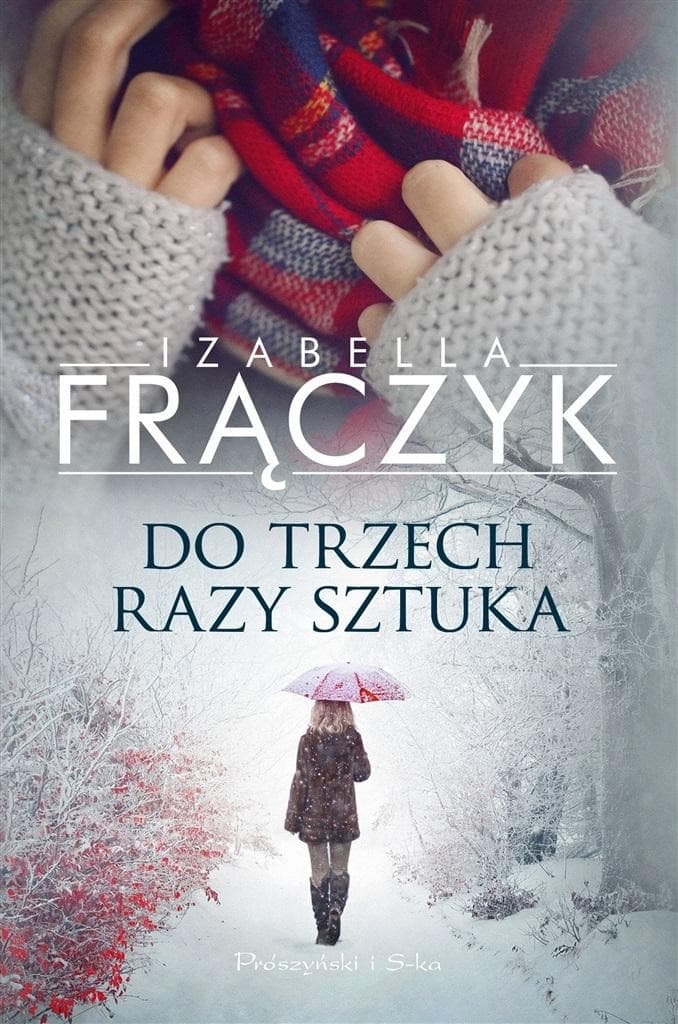 Do trzech razy sztuka - Izabella Frączyk powieść obyczajowa