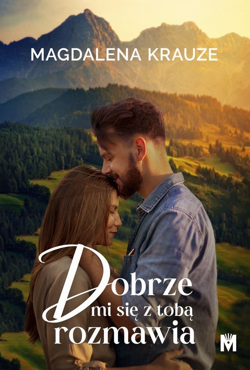 Dobrze mi się z tobą rozmawia Powieść
