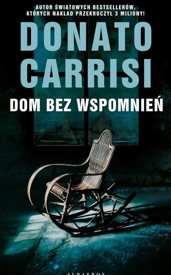Dom bez wspomnień. Powieść - Donato Carrisi