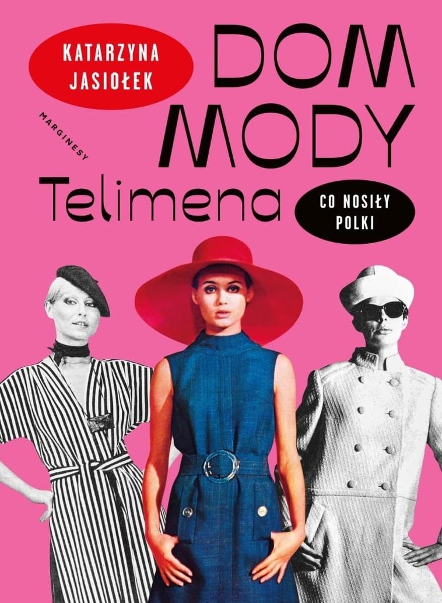 Dom Mody Telimena Historia Polskiej Mody Książka