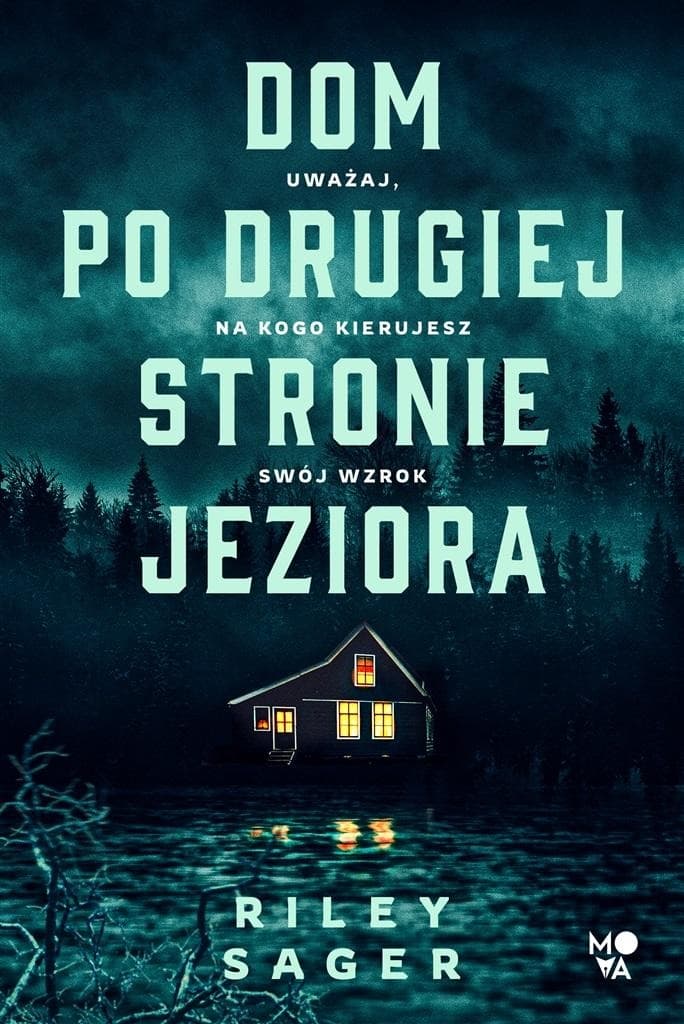 Dom po drugiej stronie jeziora Riley Sager - thriller