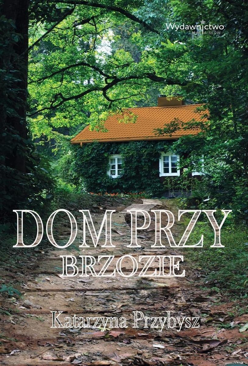 Dom przy brzozie - powieść obyczajowa