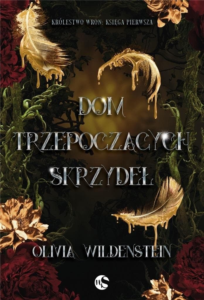 Dom trzepoczących skrzydeł. Królestwo Wron. Tom 1 - Powieść Fantasy