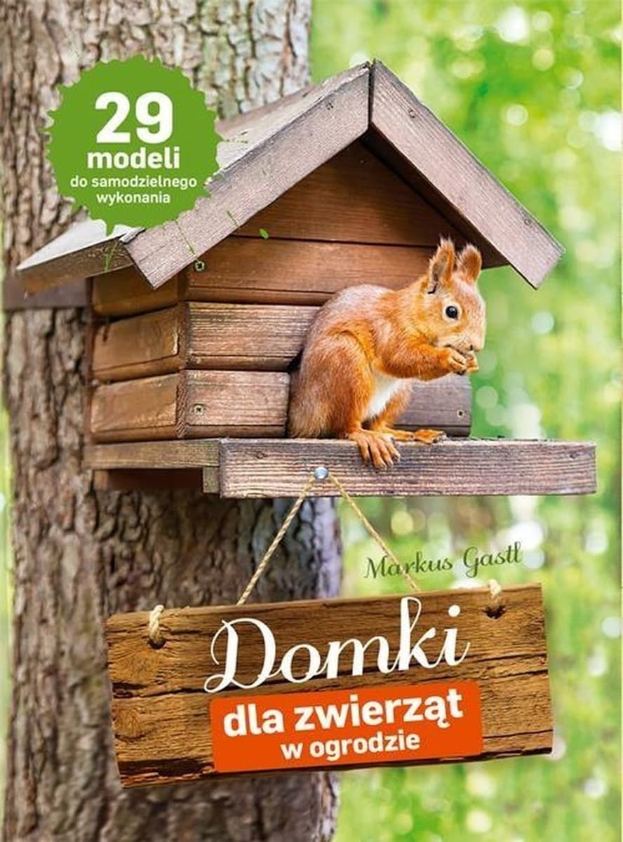 Domki dla Zwierząt w Ogrodzie. Książka dla dzieci