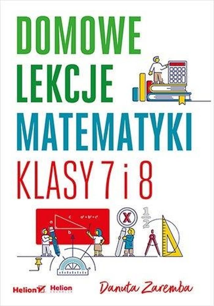 Domowe lekcje matematyki dla klas 7 i 8
