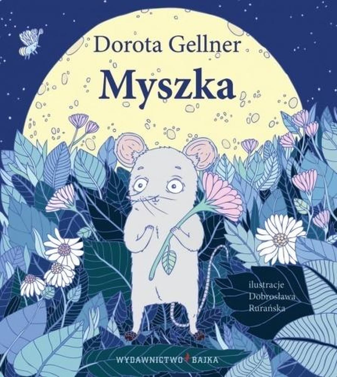 Dorota Gellner Myszka - książka dla dzieci przedszkolnym wieku