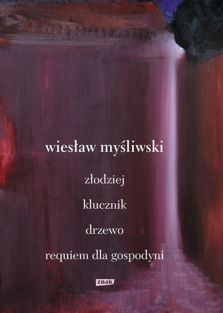 Dramaty: Złodziej, Klucznik, Drzewo - Wiesław Myśliwski
