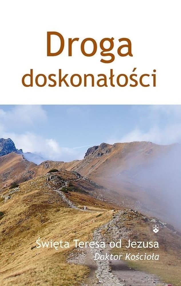 Droga doskonałości - św. Teresa od Dzieciątka Jezus