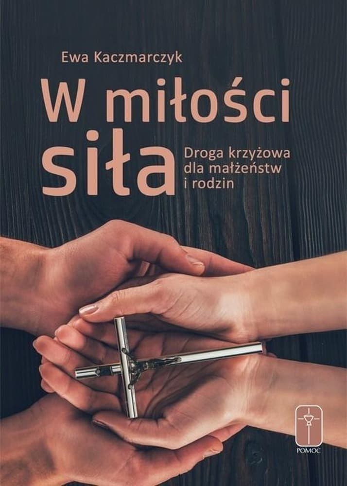 Droga krzyżowa dla małżeństw. Wzmacnianie miłości i wiary