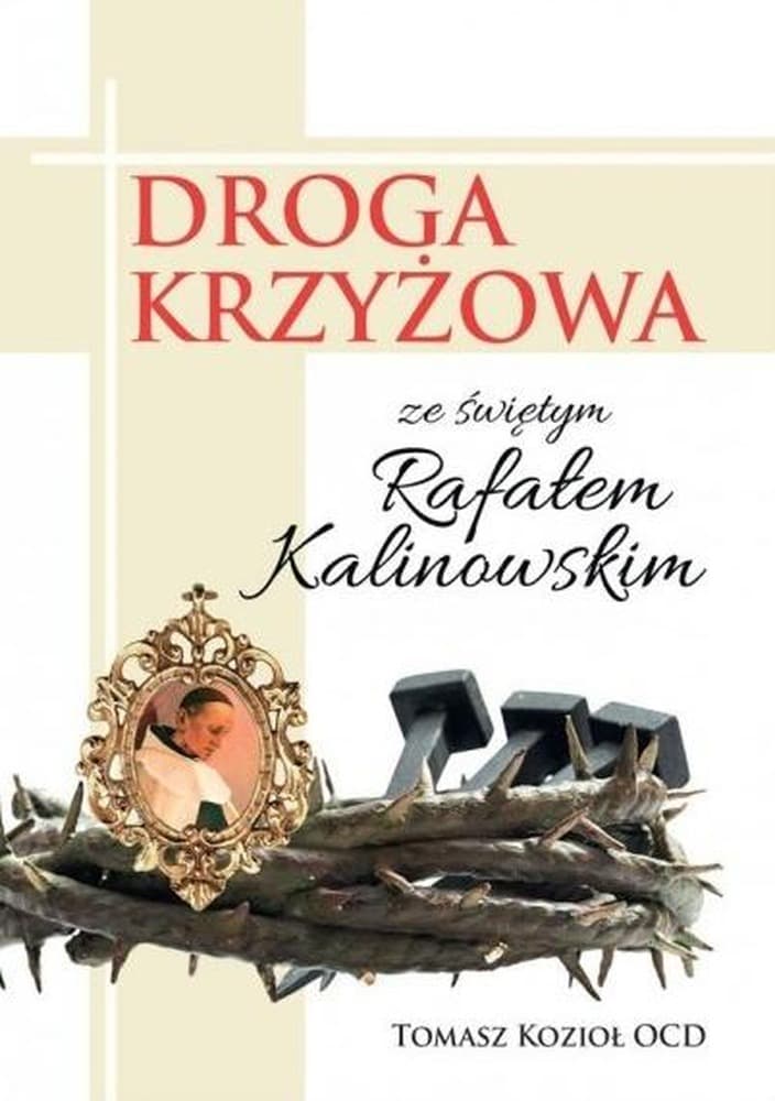 Droga Krzyżowa - święty Rafał Kalinowski, 74 strony