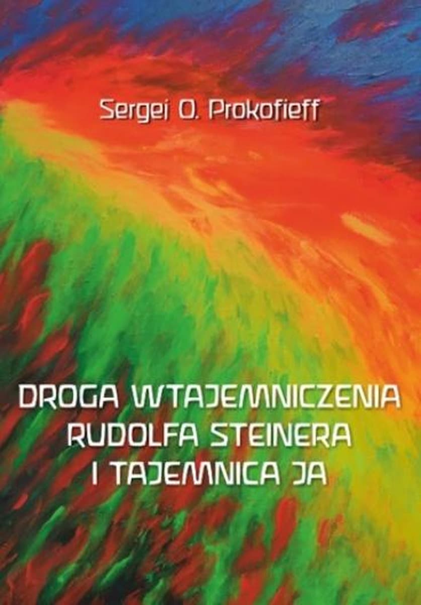 Droga wtajemniczenia i tajemnica - Rudolf Steiner