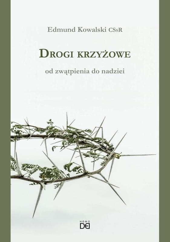 Droga Krzyżowa. Rozważania od zwątpienia do nadziei, Edmund Kowalski CSsR