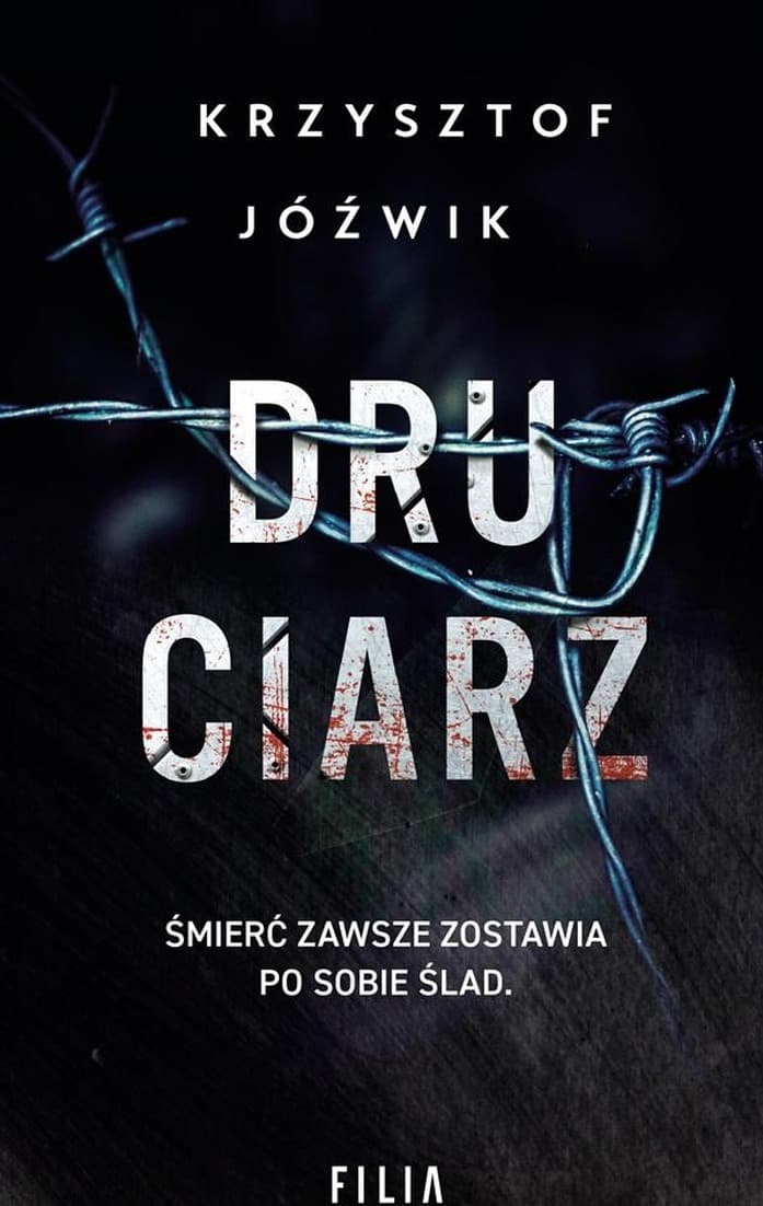 Druciarz Krzysztof Jóźwik - powieść kryminalna