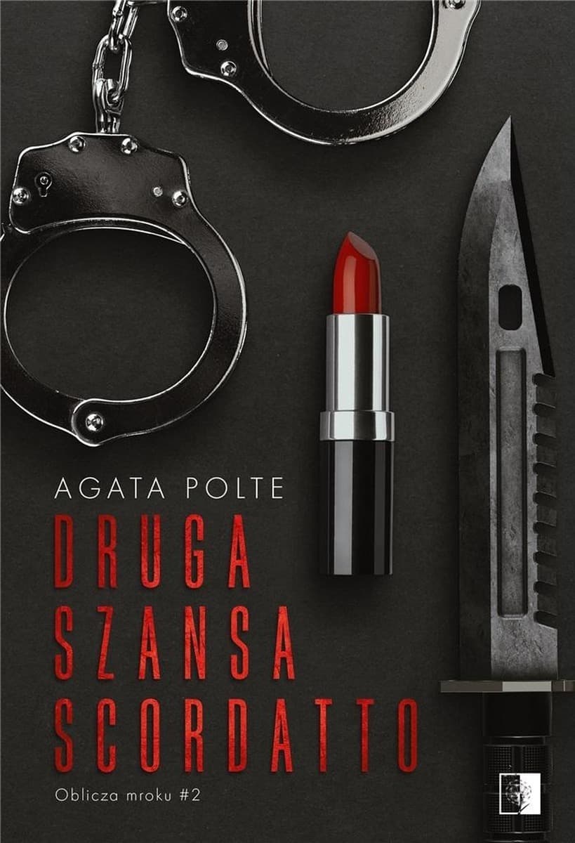 Druga szansa. Scordatto Oblicza mroku. Tom 2