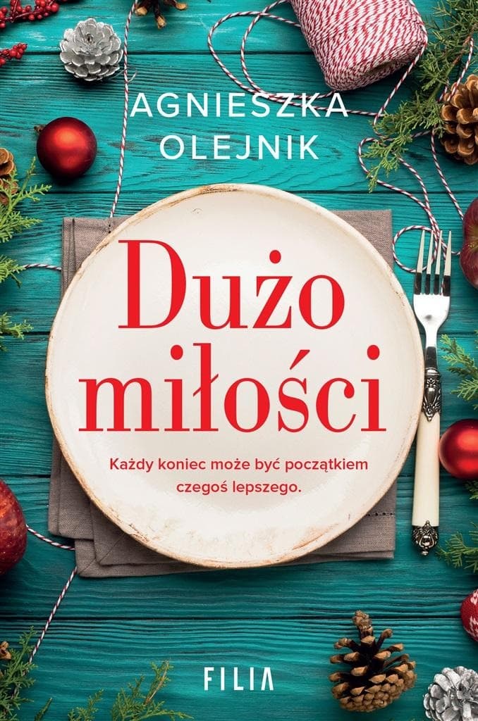 Dużo miłości - Powieść Agnieszka Olejnik