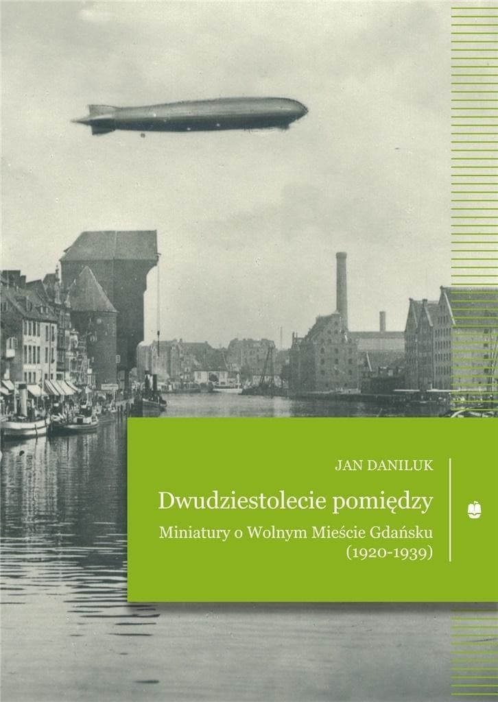 Dwudziestolecie międzywojenne - Jan Daniluk, historia Gdańska