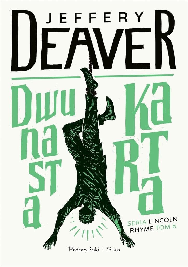Dwunasta karta Jeffery Deaver kryminał thriller 528 stron