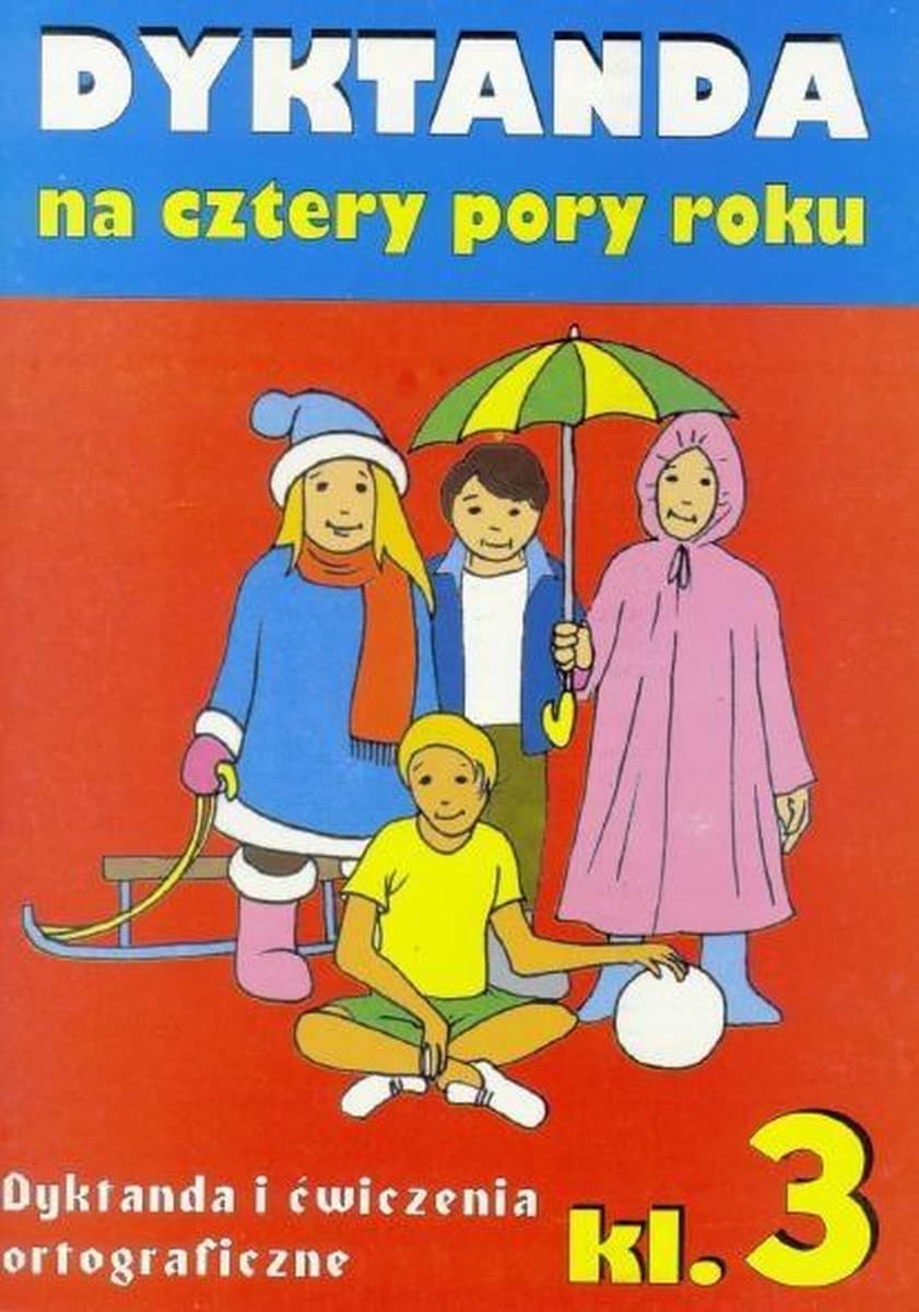 Dyktanda ortograficzne na cztery pory roku dla klasy 3