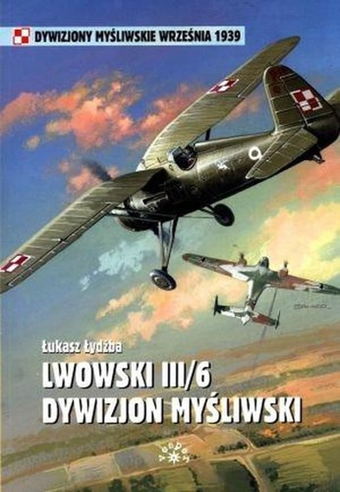 Dywizjon Myśliwski III/6 Lwowski - Historia i Walki