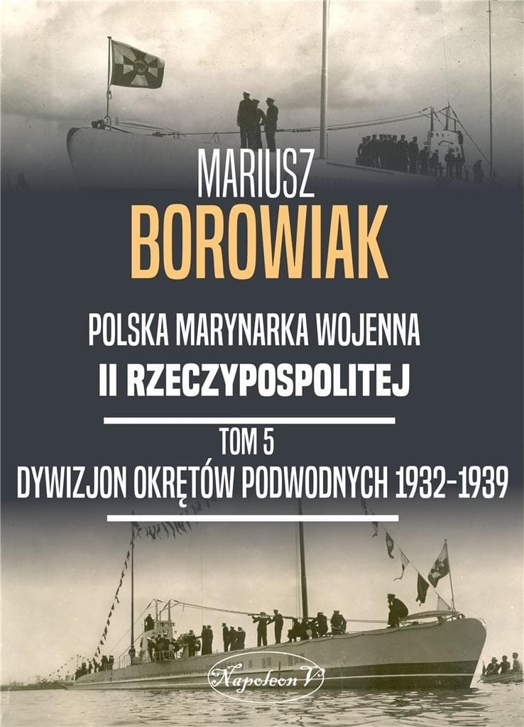 Dywizjon Okrętów Podwodnych 1932-1939 - Mariusz Borowiak