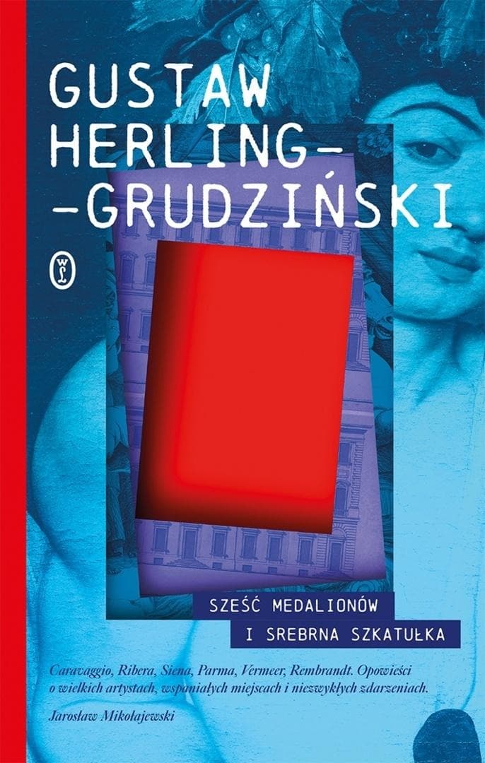 Dzieła Eseje o sztuce i literaturze Gustawa Herlinga-Grudzińskiego