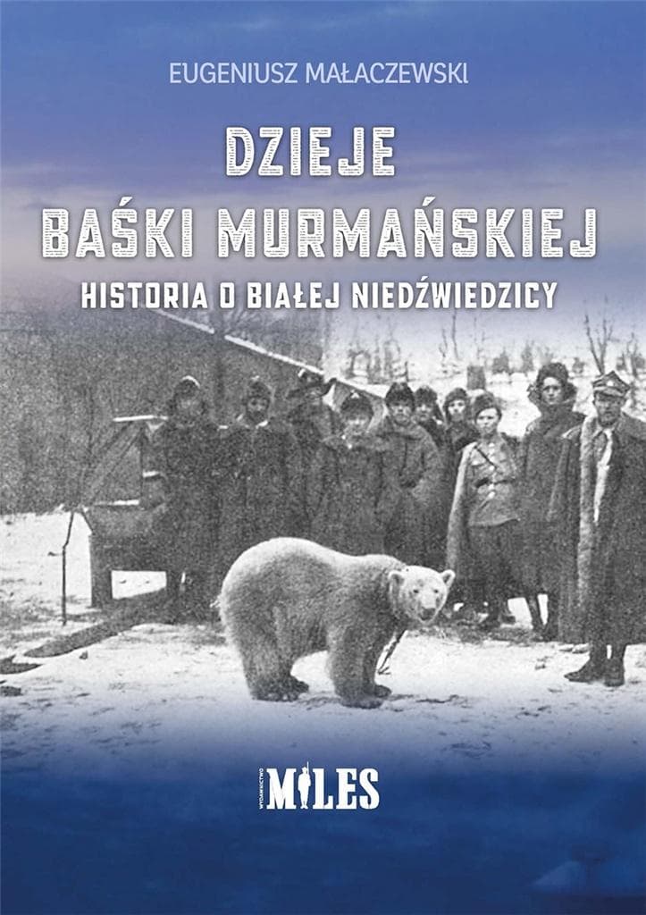 Dzieje Baśki Murmańskiej Eugeniusz Małaczewski wydanie Miles