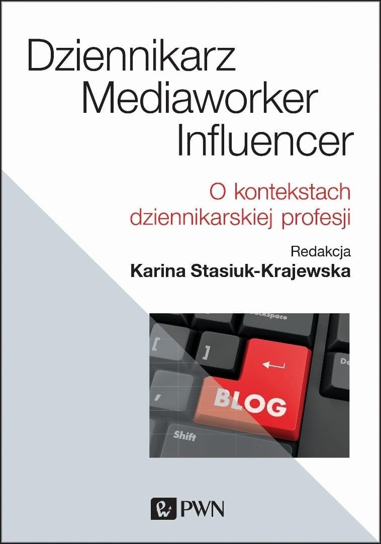 Dziennikarstwo, media i influencerzy - Karina Stasiuk-Krajewska